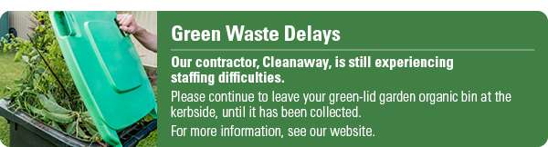 Green Waste Delays