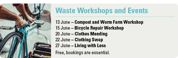 Waste Workshops and Events June